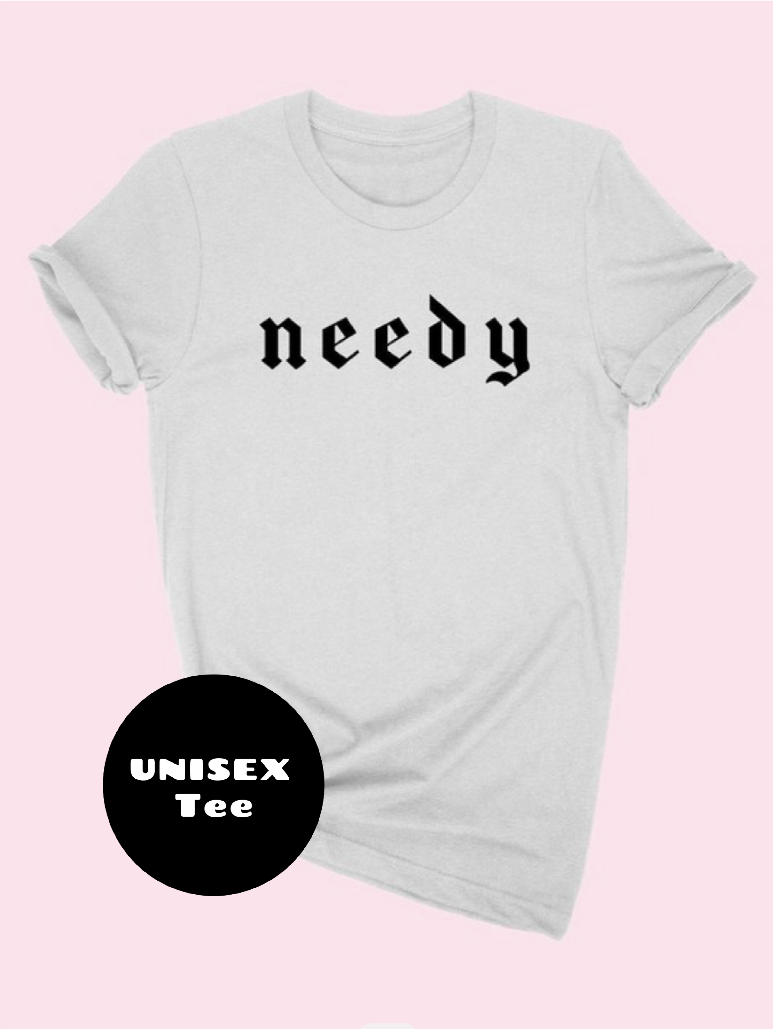 NEEDY TEE